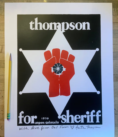 Thompson for Sheriff Poster on archival paper, embossed and inscribed at Owl Farm, small