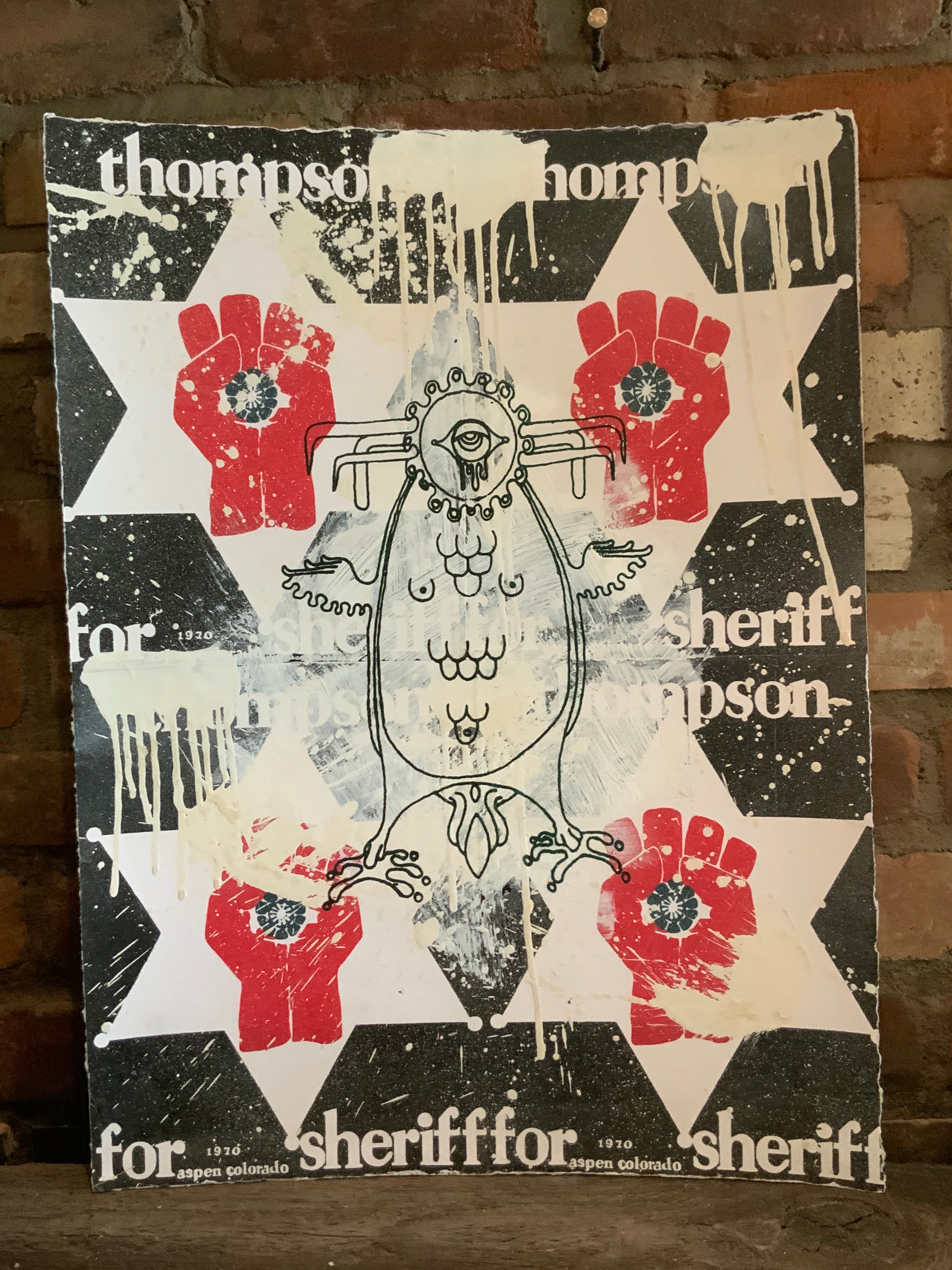 Original Mescalito/Thompson for Sheriff Collage/Silkscreen made at Owl Farm