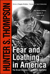 Fear and Loathing in America: The Brutal Odyssey of an Outlaw Journalist Gonzo Letters, Volume 2