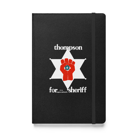 Thompson for Sheriff Hardcover Notebook