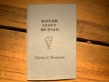 Mistah Leary He Dead -- handmade paperback limited edition book embossed with Hunter's seal.